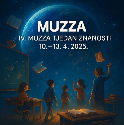 IV. MUZZA Tjedan znanosti IV. MUZZA Tjedan znanosti