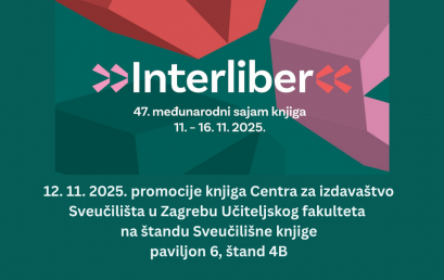 Učiteljski fakultet Sveučilišta u Zagrebu na 47. međunarodnom sajmu knjiga Interliber 2025.