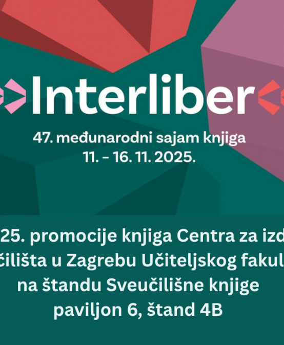 Učiteljski fakultet Sveučilišta u Zagrebu na 47. međunarodnom sajmu knjiga Interliber 2025.